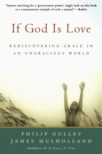 IF GOD LOVE: Rediscovering Grace in an Ungracious World von HarperOne